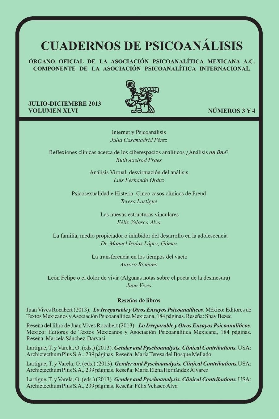 CUADERNOS DE PSICOANÁLISIS, JULIO DICIEMBRE 2013 VOL XLVI, núms. 3 y 4