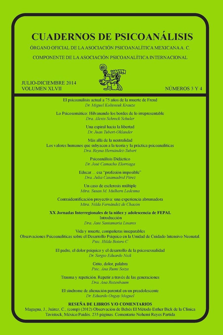 CUADERNOS DE PSICOANÁLISIS, Julio-Diciembre de 2014, VOLUMEN XLVII, números 3 y 4