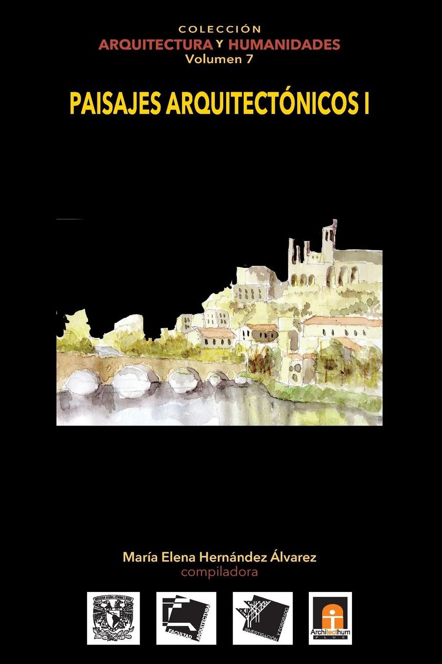 Volumen 7 Paisajes Arquitect nicos I