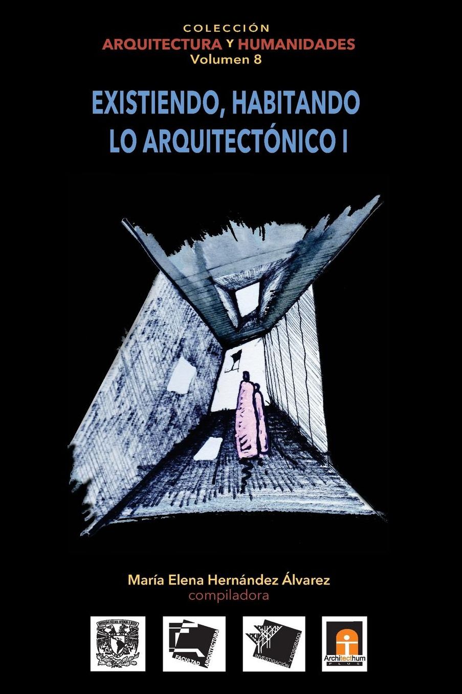 Volumen 8 Existiendo, habitando lo arquitect nico I