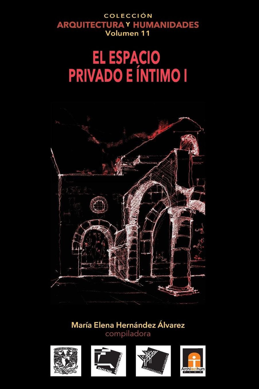 Volumen 11 El espacio privado e ntimo I