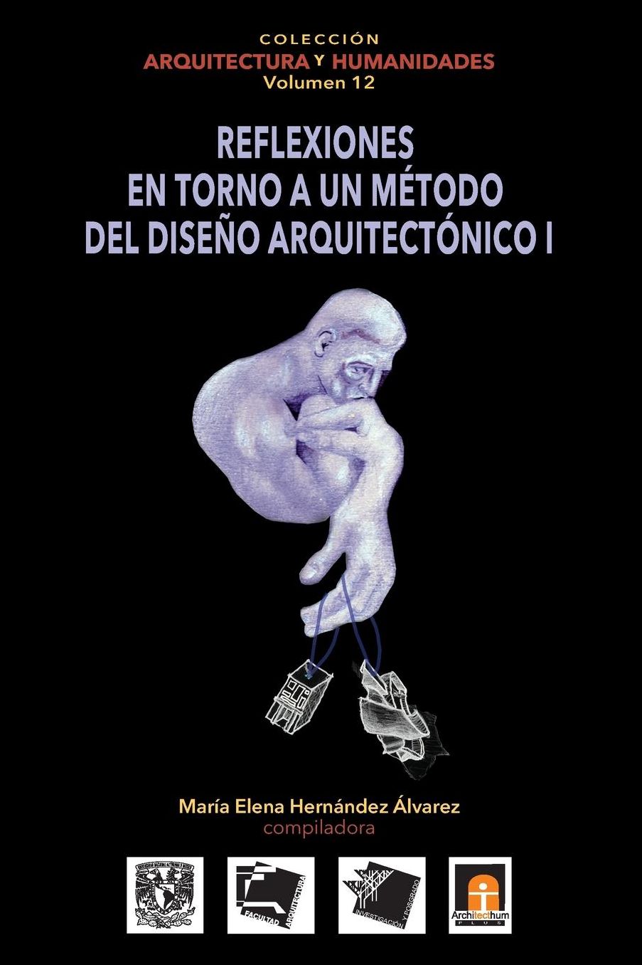 Volumen 12 Reflexiones en torno al m todo de dise o arquitect nico