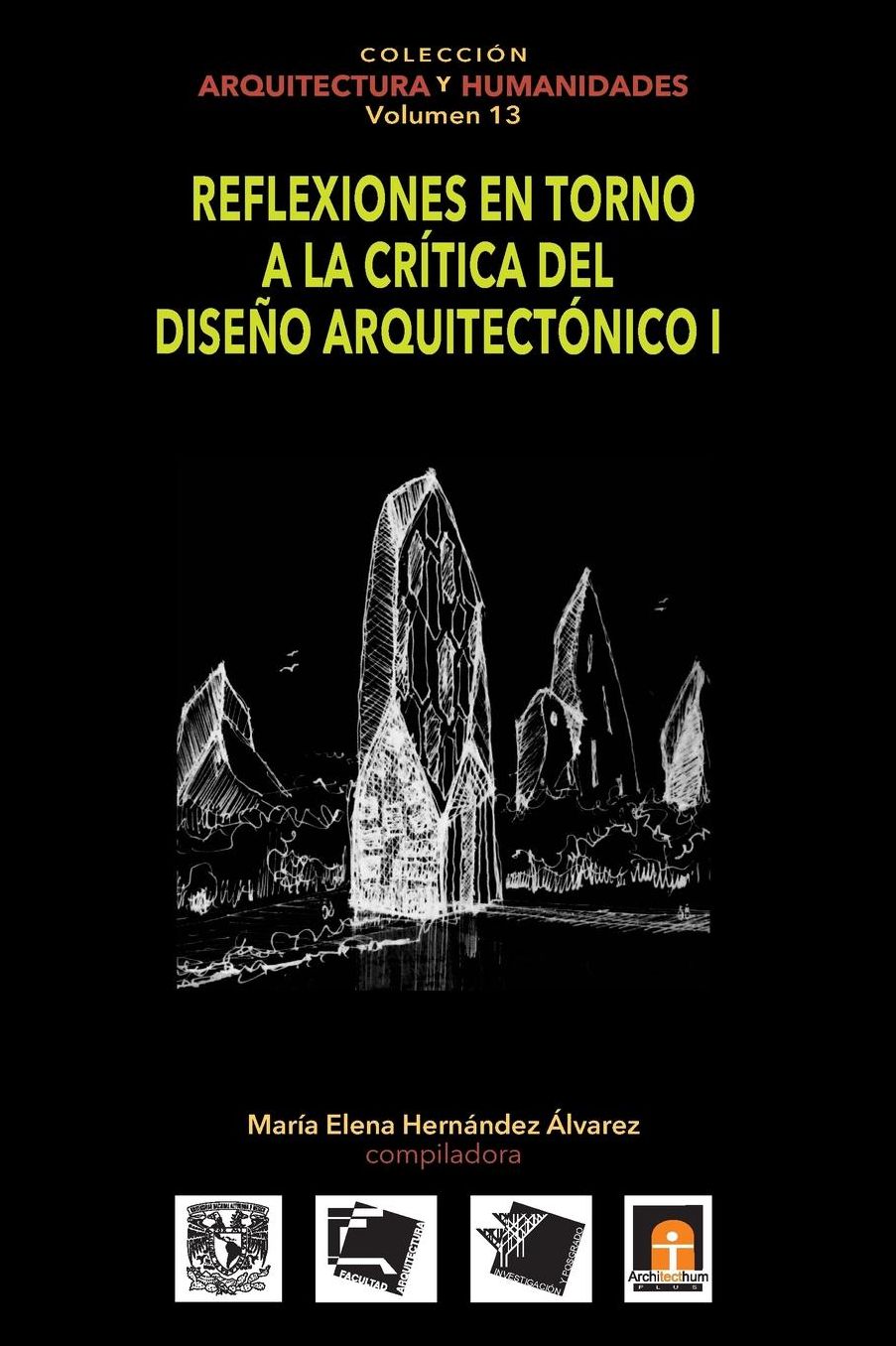 Volumen 13 Reflexiones en torno a la cr tica al dise o arquitect nico I