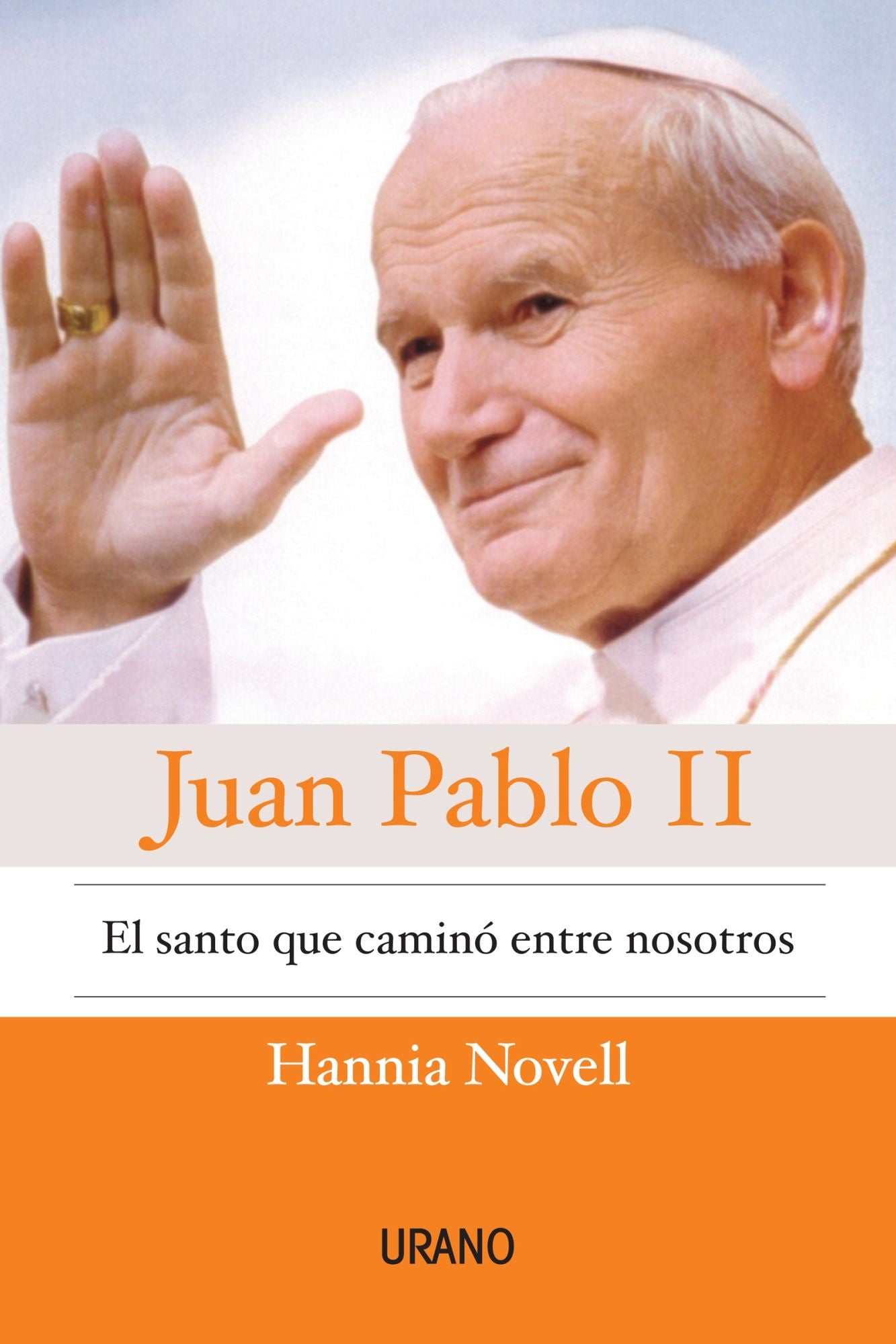 Juan Pablo II: El santo que camino entre nosotros