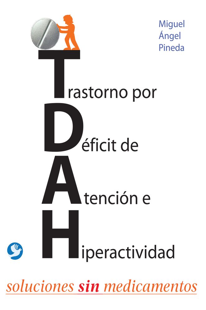 Trastorno por Deficit de Atencion e Hiperactividad: Soluciones sin medicamentos