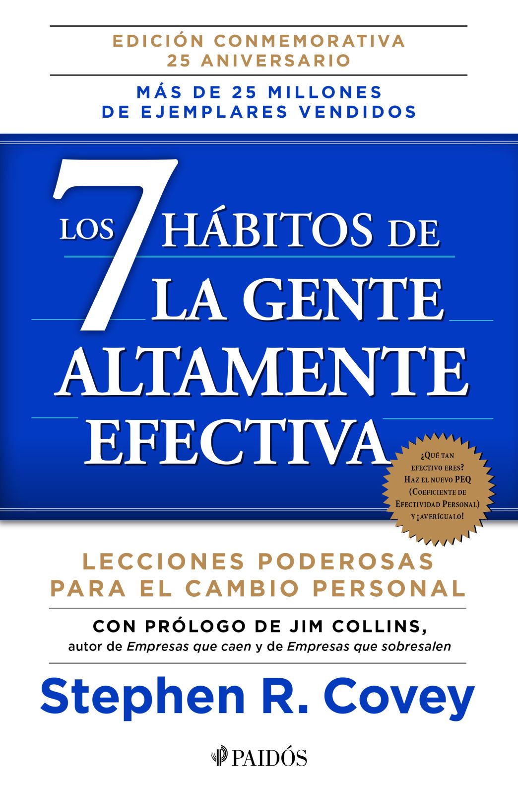 Los 7 habitos de la gente altamente efectiva. Edicion 25 aniversario