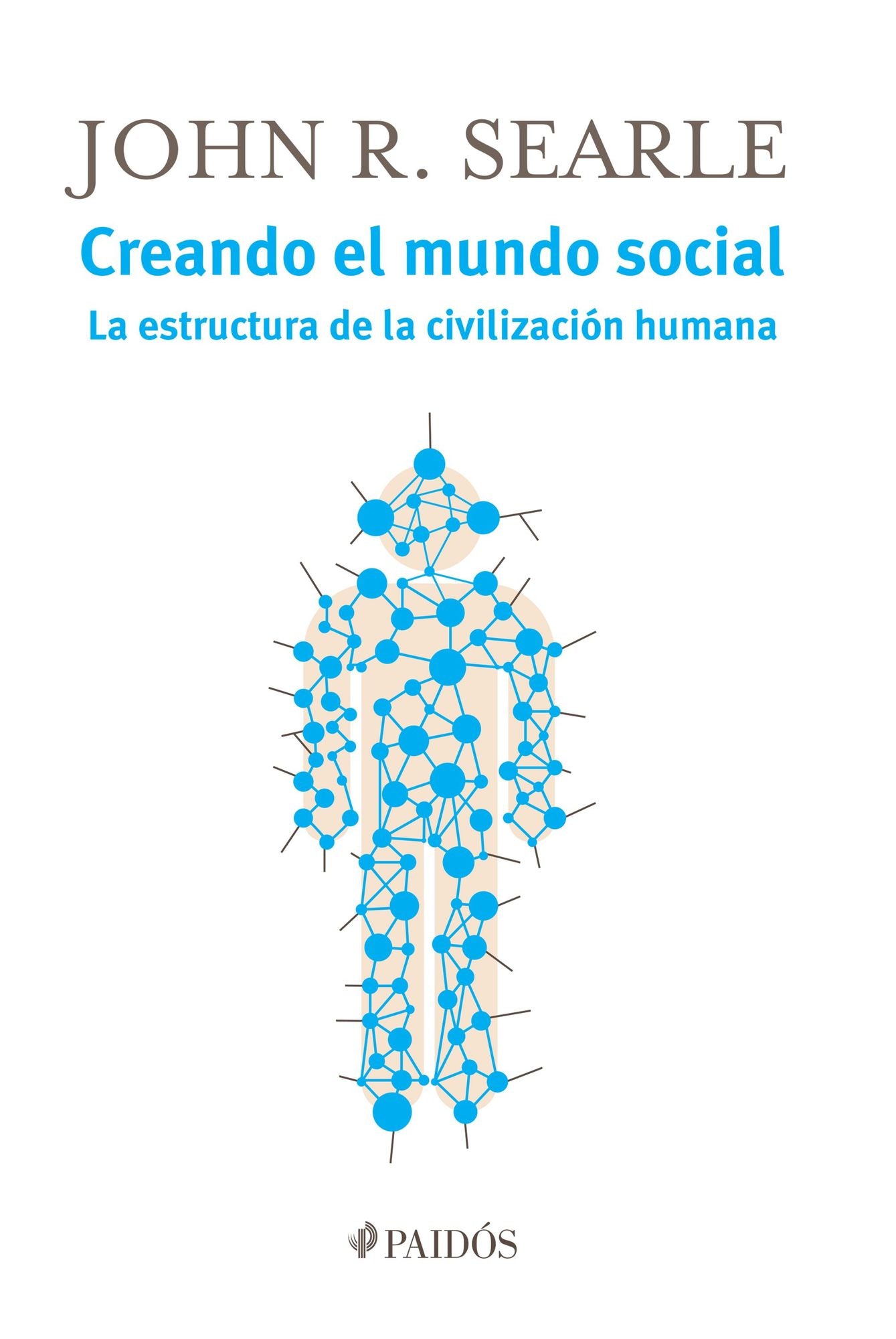 Creando el mundo social: La estructura de la civilización humana