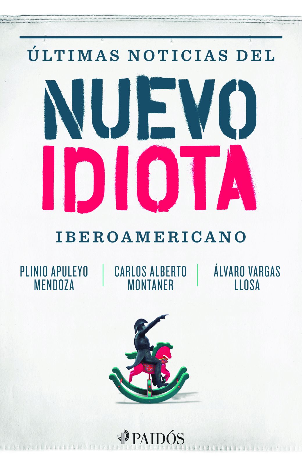 Últimas noticias del nuevo idiota iberoamericano
