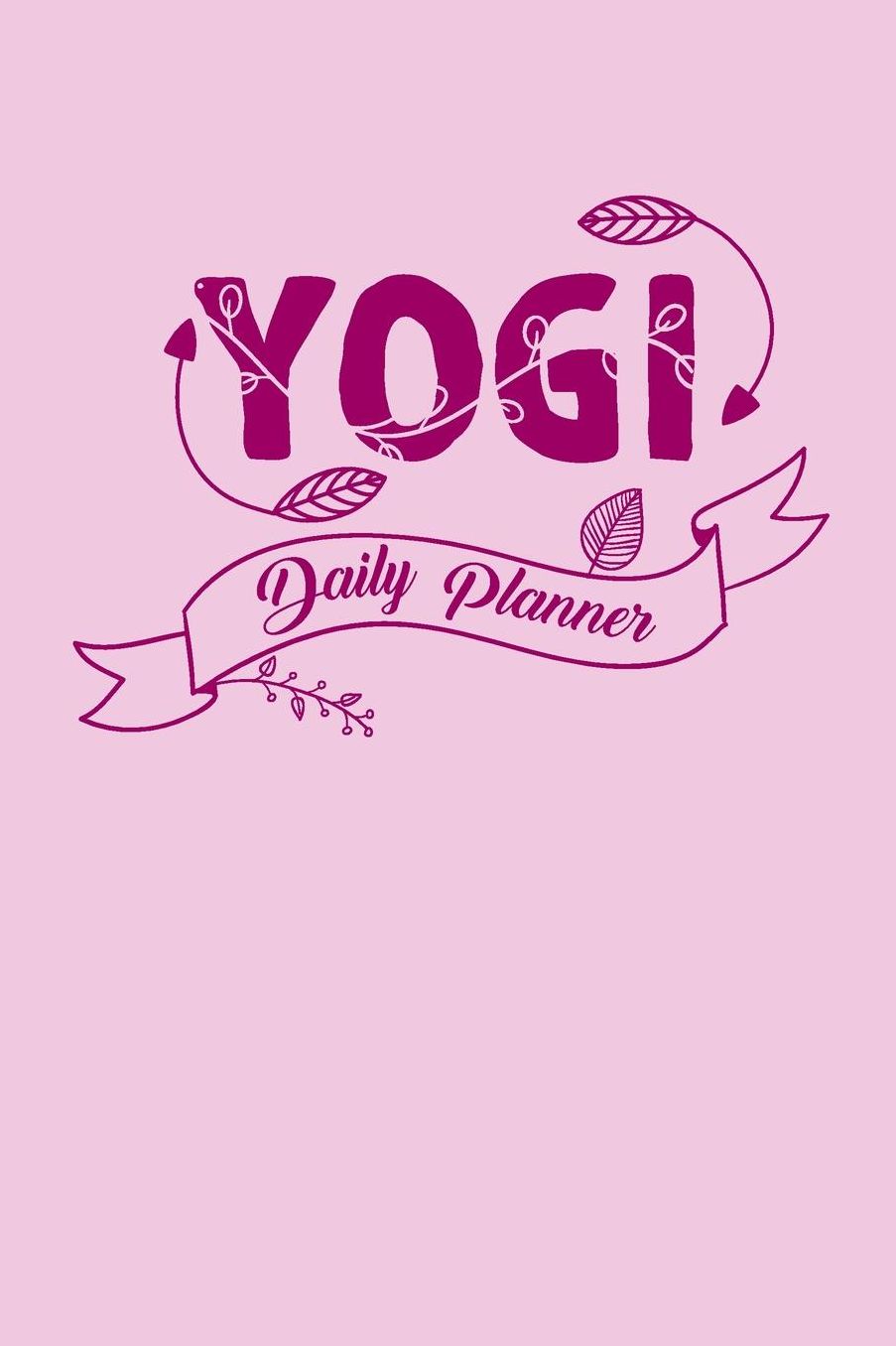 Yogi Daily Planner: Pink edition