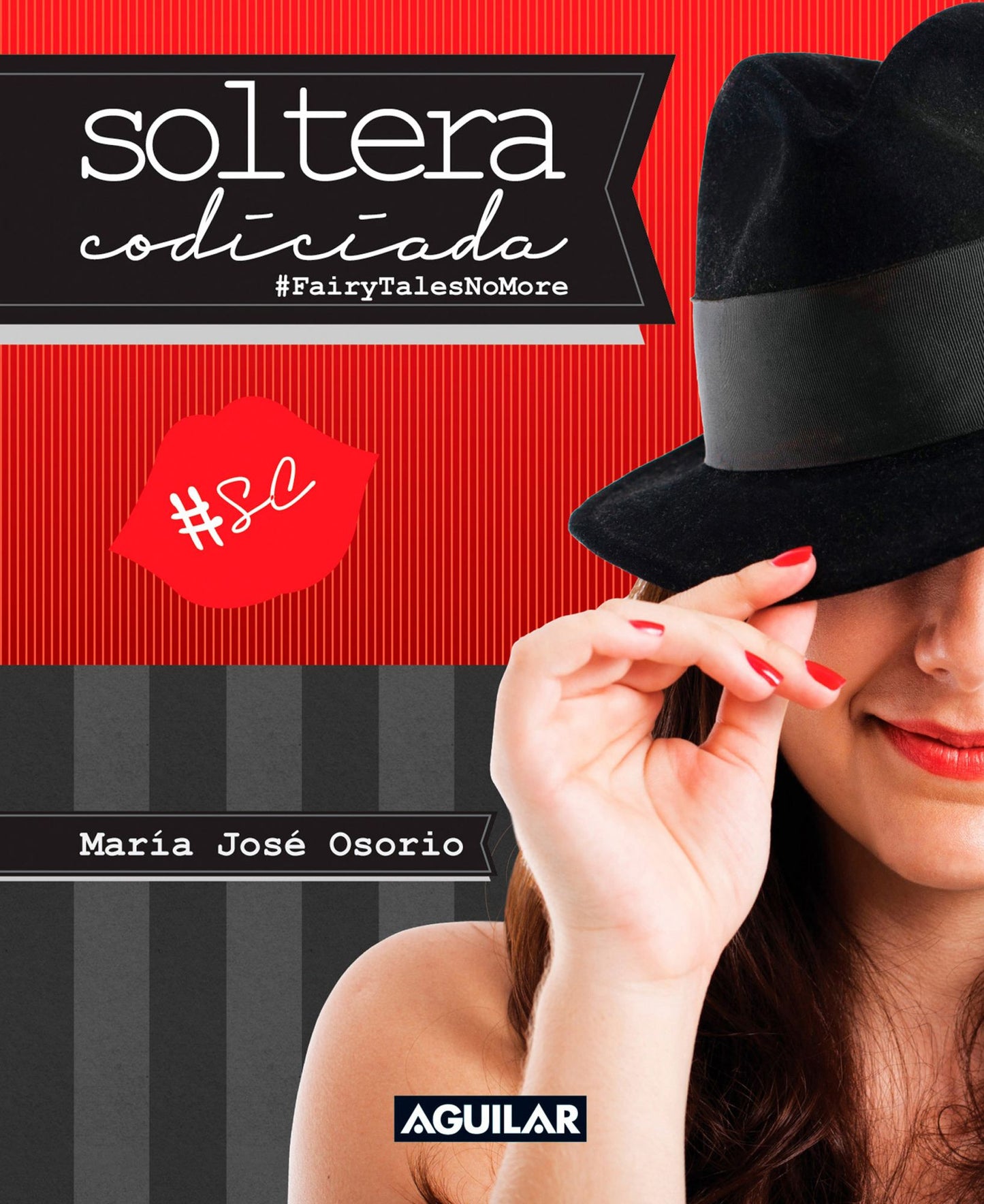 Soltera codiciada: (#FairyTalesNoMore)