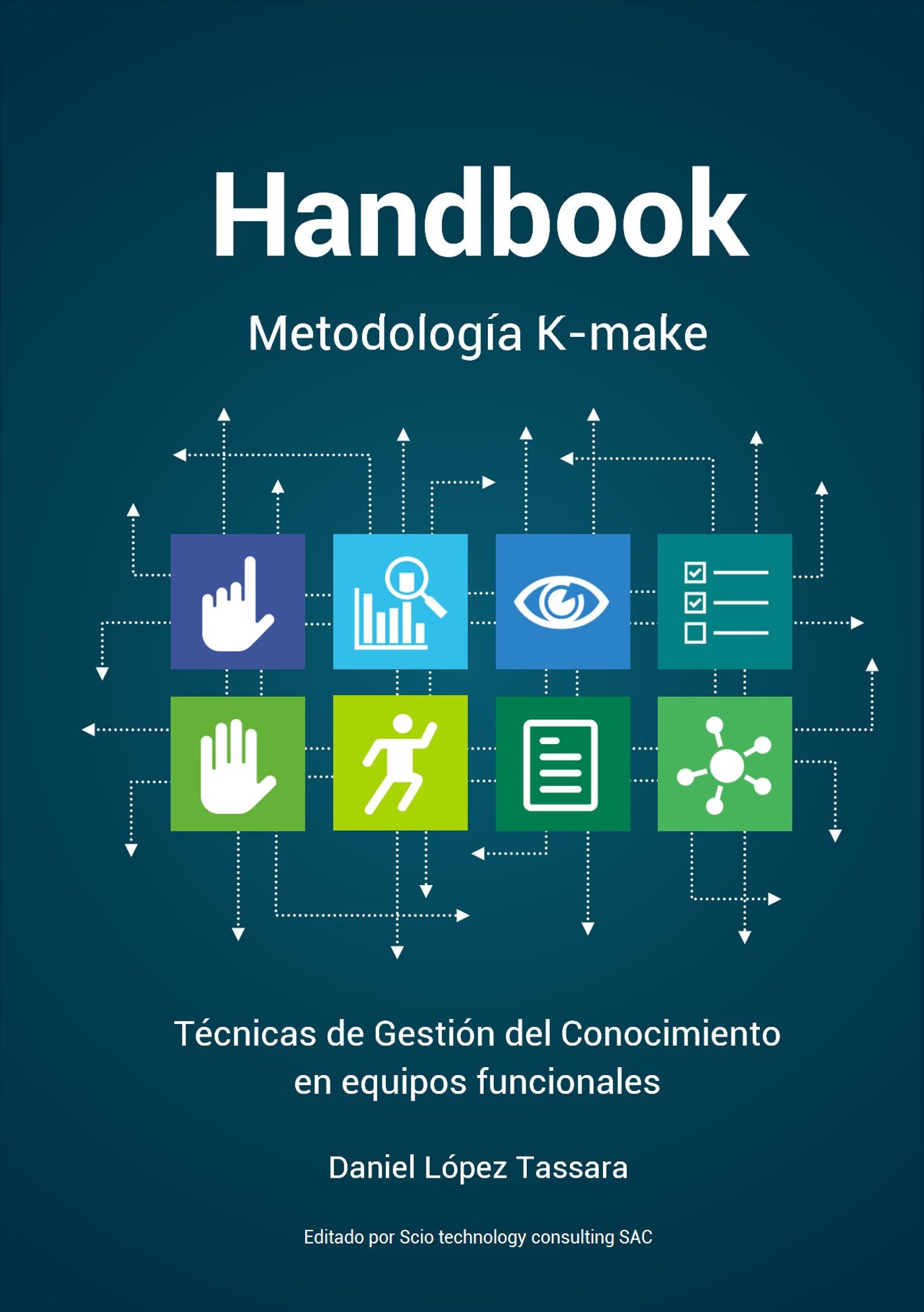 Handbook Metodología K-make: Técnicas de Gestión del Conocimiento en equipos funcionales