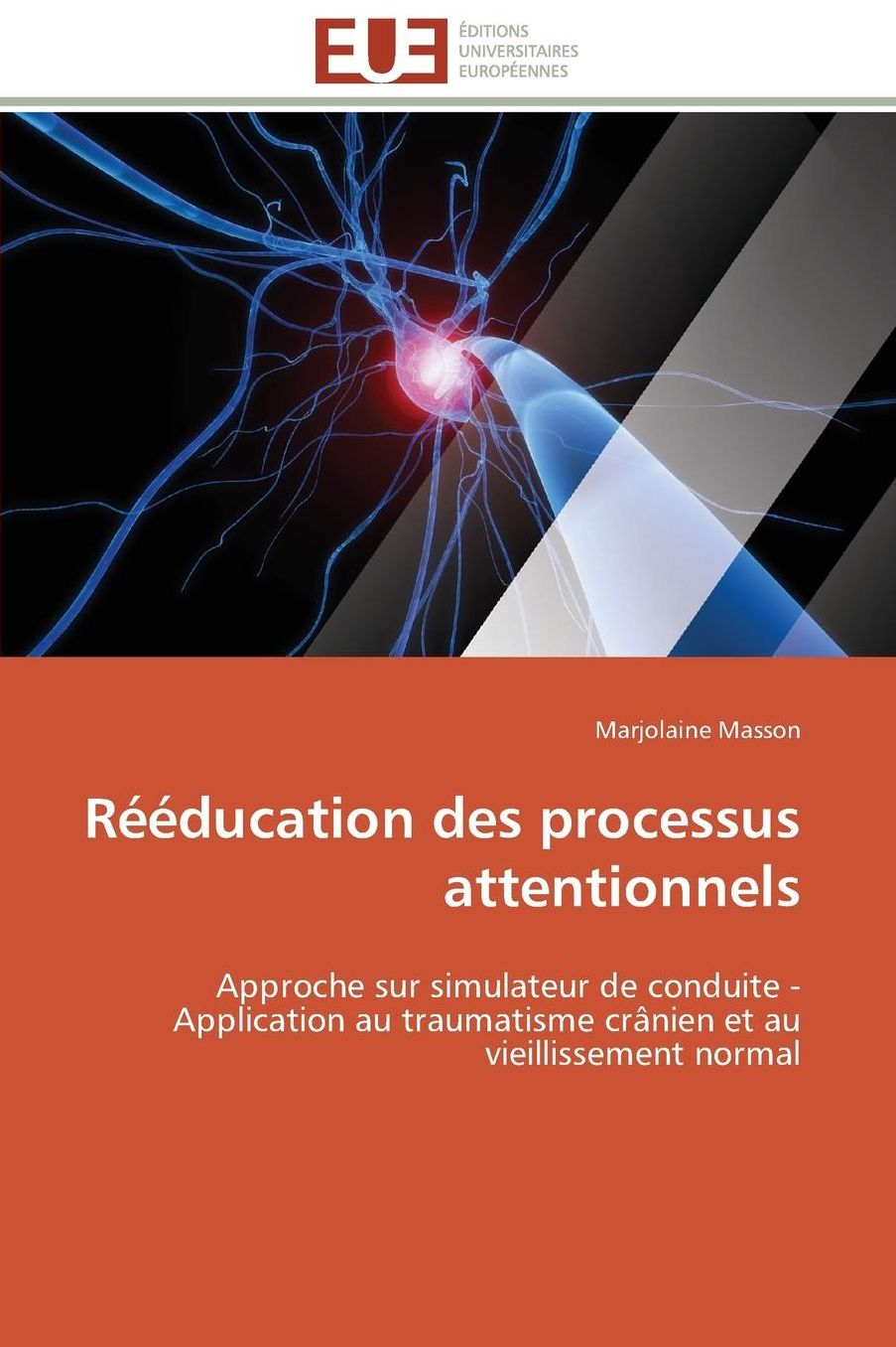 Reeducation Des Processus Attentionnels = Ra(c)A(c)Ducation Des Processus Attentionnels