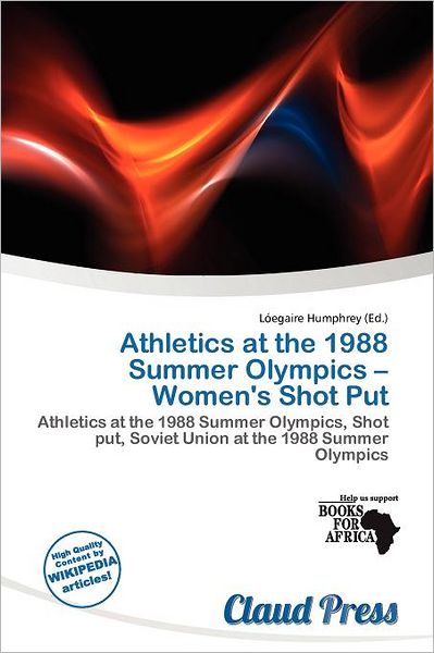Athletics At The 1988 Summer Olympics - Women's Shot Put