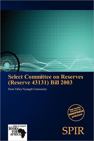 Select Committee On Reserves (Reserve 43131) Bill 2003