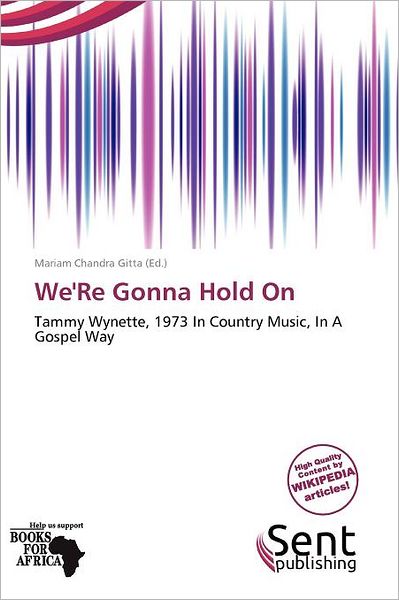 We'Re Gonna Hold On