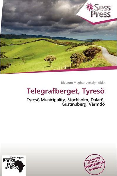 Telegrafberget, Tyres