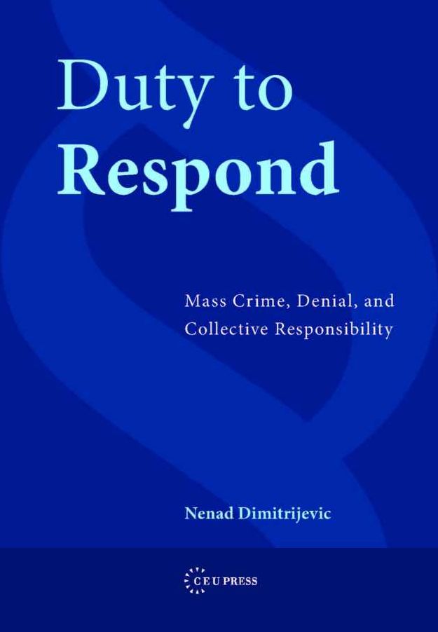 Duty To Respond: Mass Crime, Denial, and Collective Responsibility