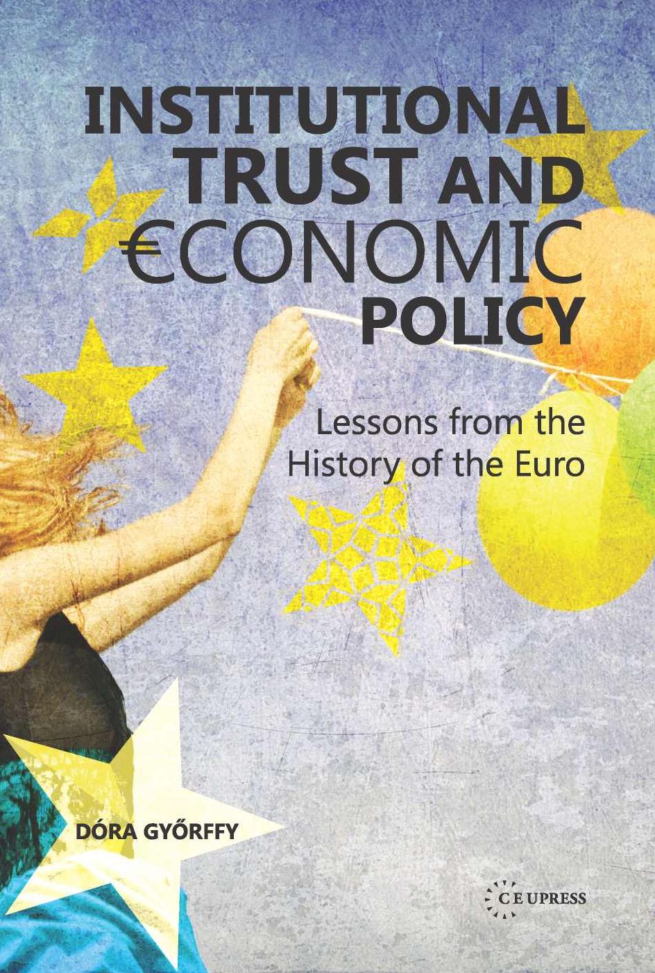 Institutionsl Trust and Economic Policy-Lessons from the History of the Euro