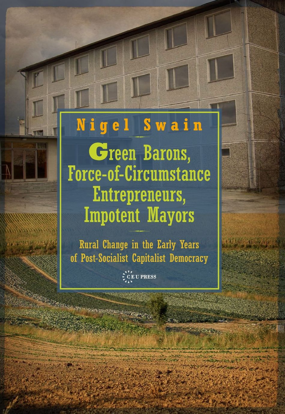 Green Barons, Force-of-Circumstances Entrepreneurs, Impotent Mayors
