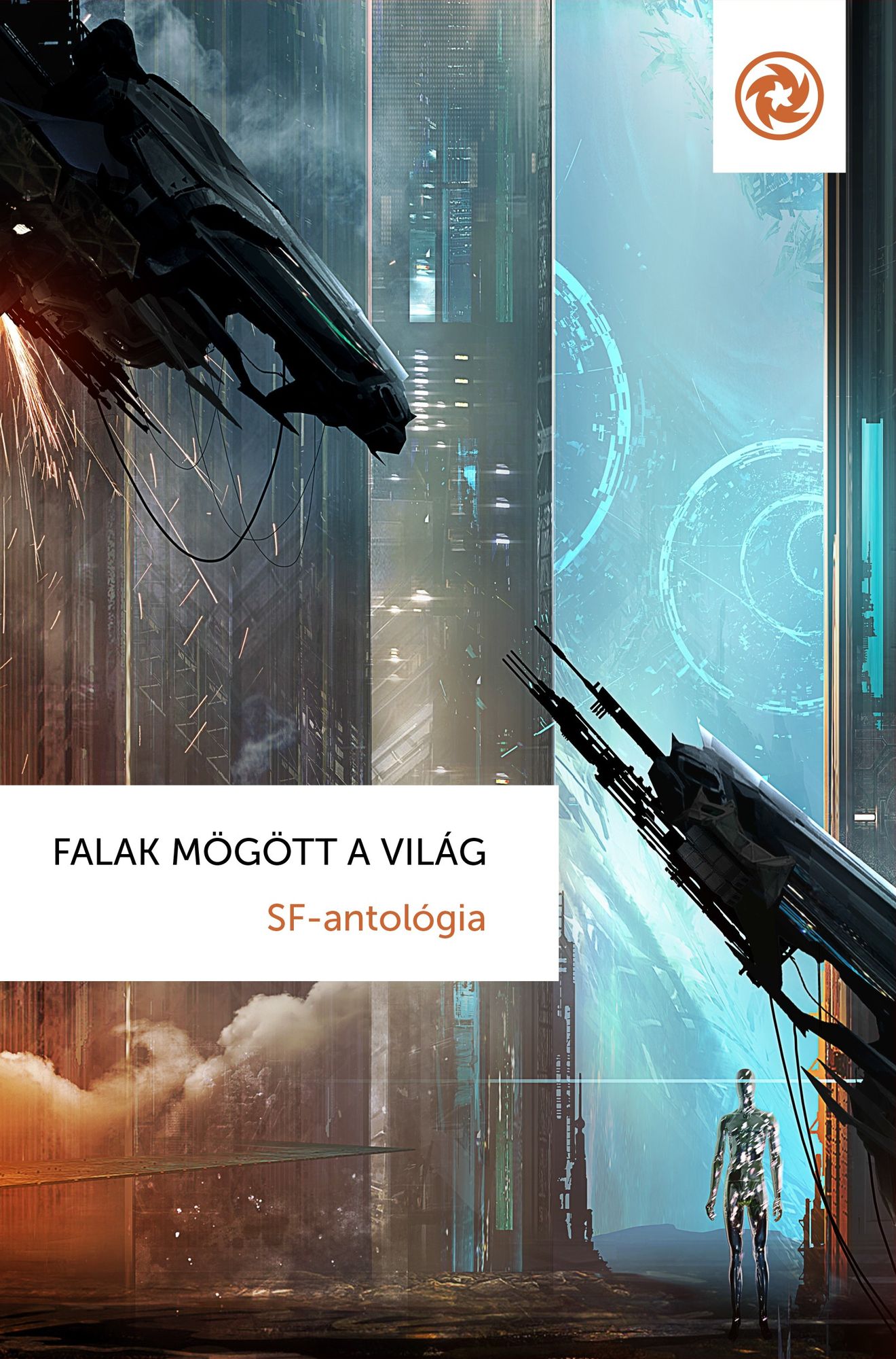 Falak mögött a világ : Sf-antológia