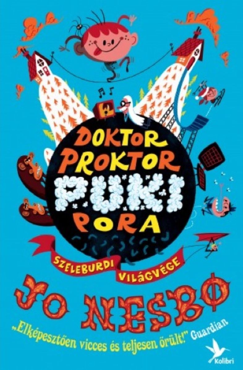 Doktor Proktor pukipora : Szeleburdi világvége