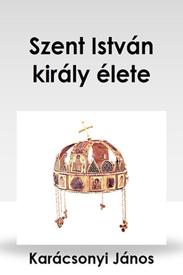 Szent István király élete