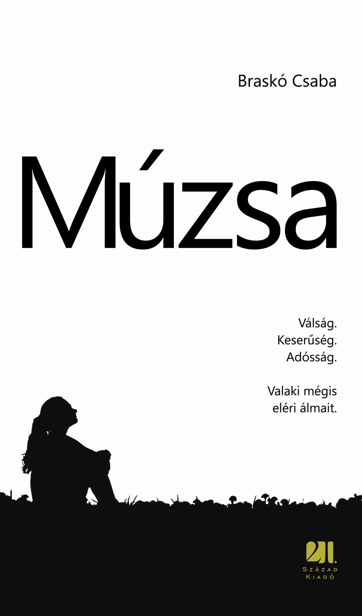 Múzsa: Válság, keserűség, adósság - Valaki mégis eléri álmait
