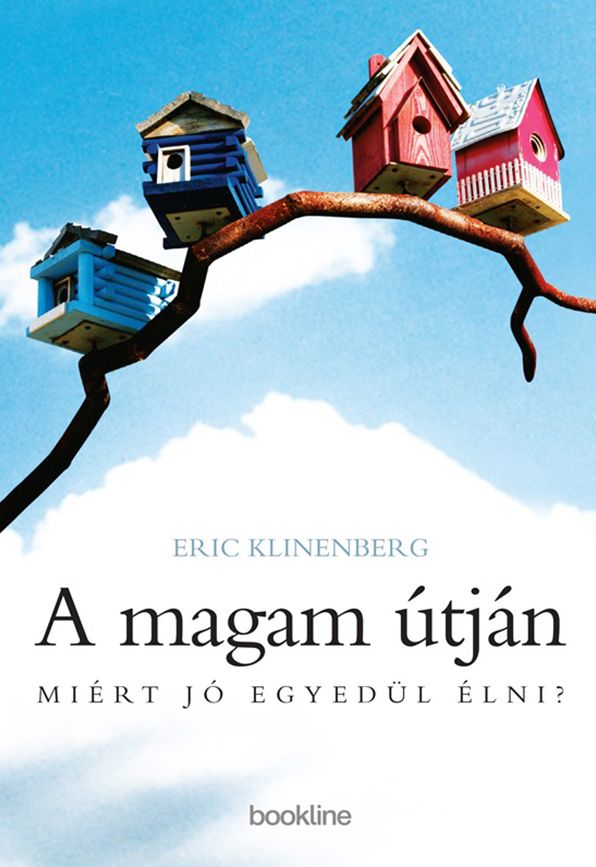 A magam útján : Miért jó egyedül élni?