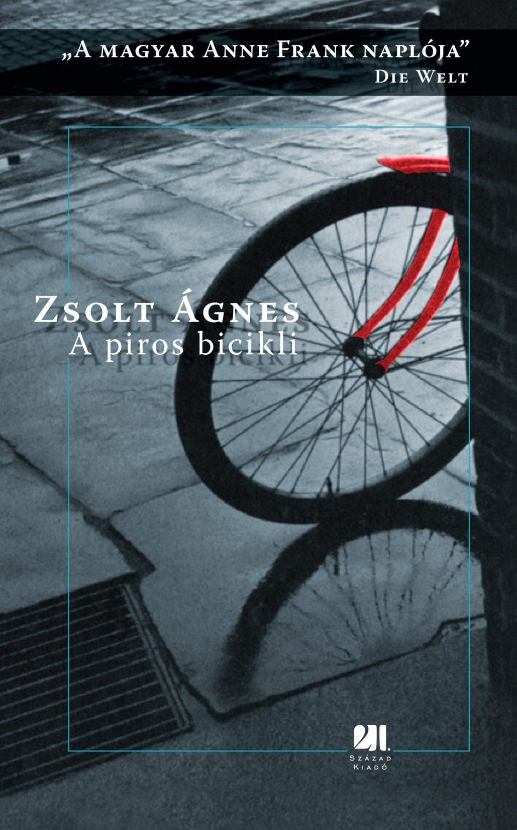 A piros bicikli: A magyar Anne Frank naplója