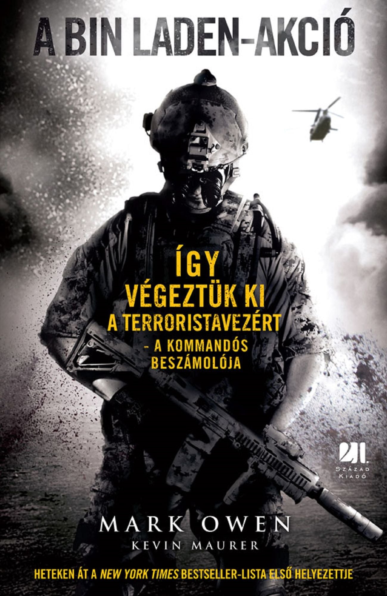 A Bin Laden-akció: Így végeztük ki a terroristavezért - A kommandós beszámolója: Így végeztük ki a terroristavezért - A kommandós beszámolója