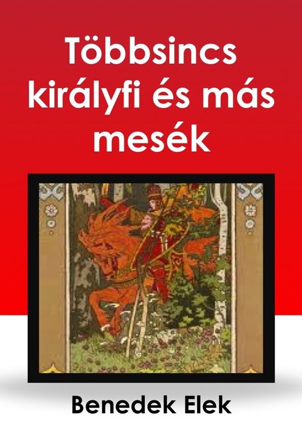 Többsincs királyfi : és más mesék