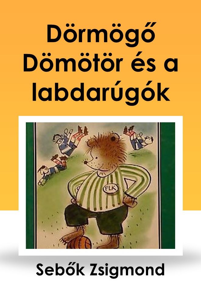 Dörmögő Dömötör és a labdarúgók
