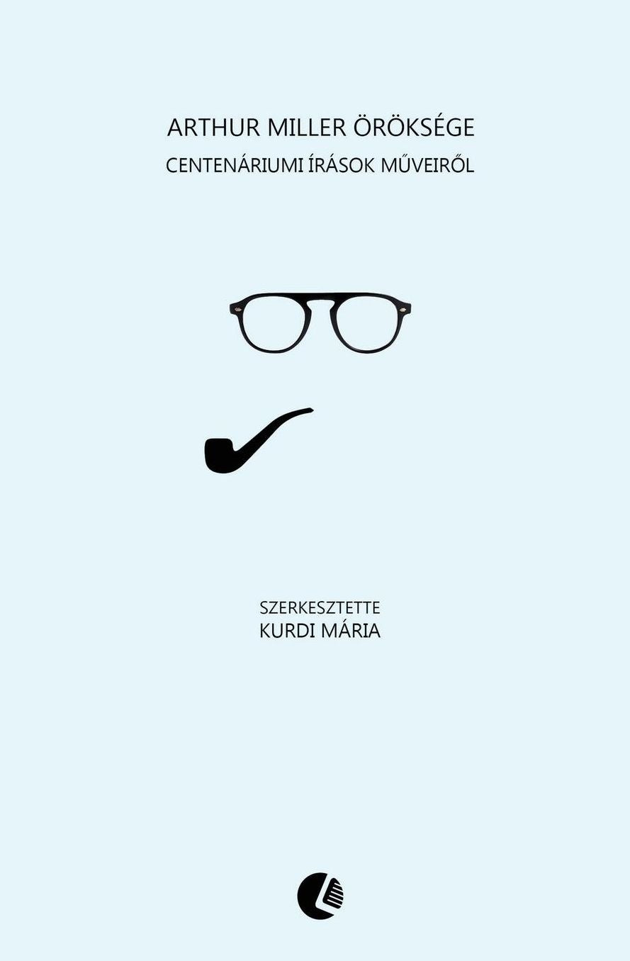 Arthur Miller r ks ge: Centen riumi r sok m?veir?l