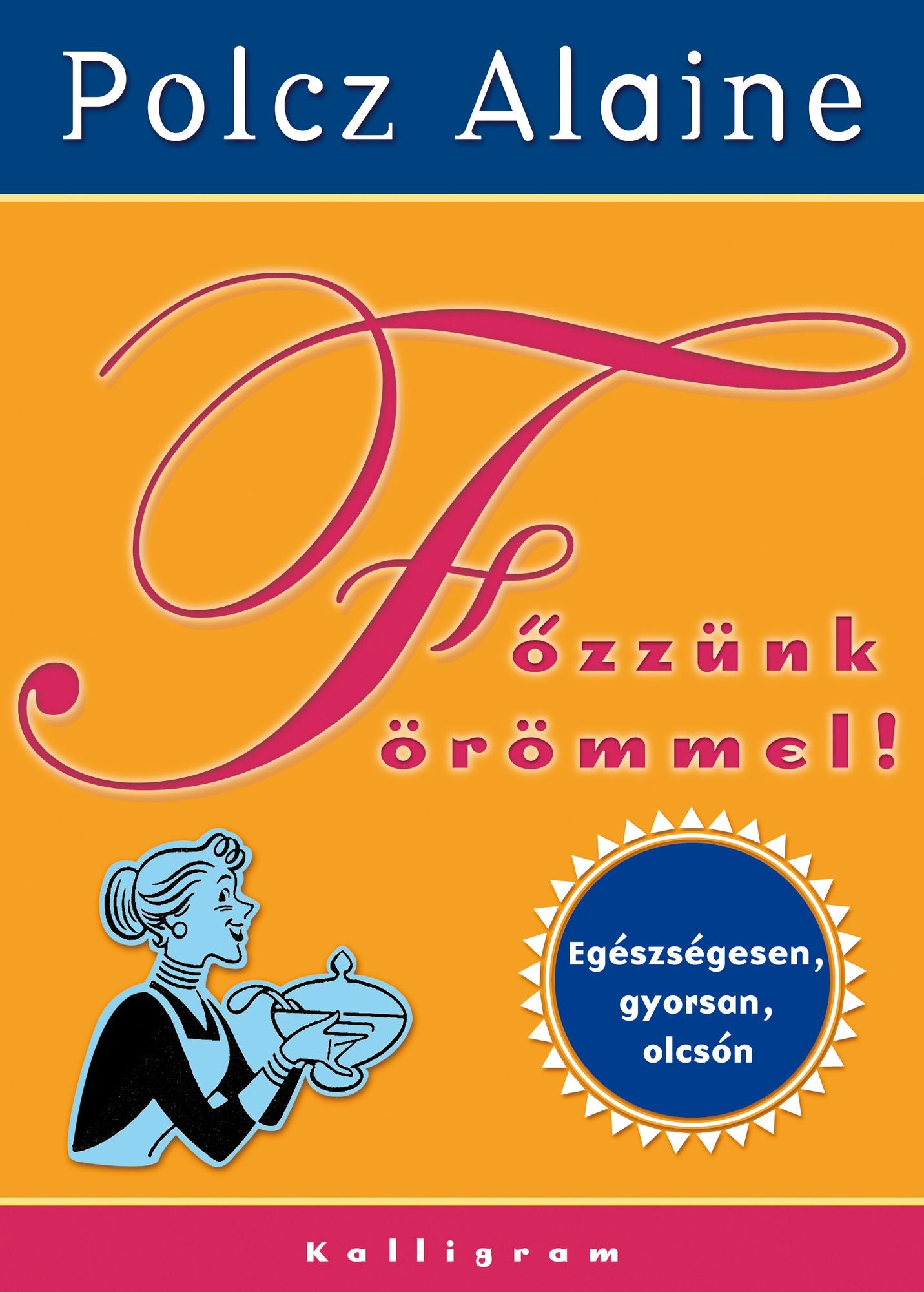 Főzzünk örömmel!