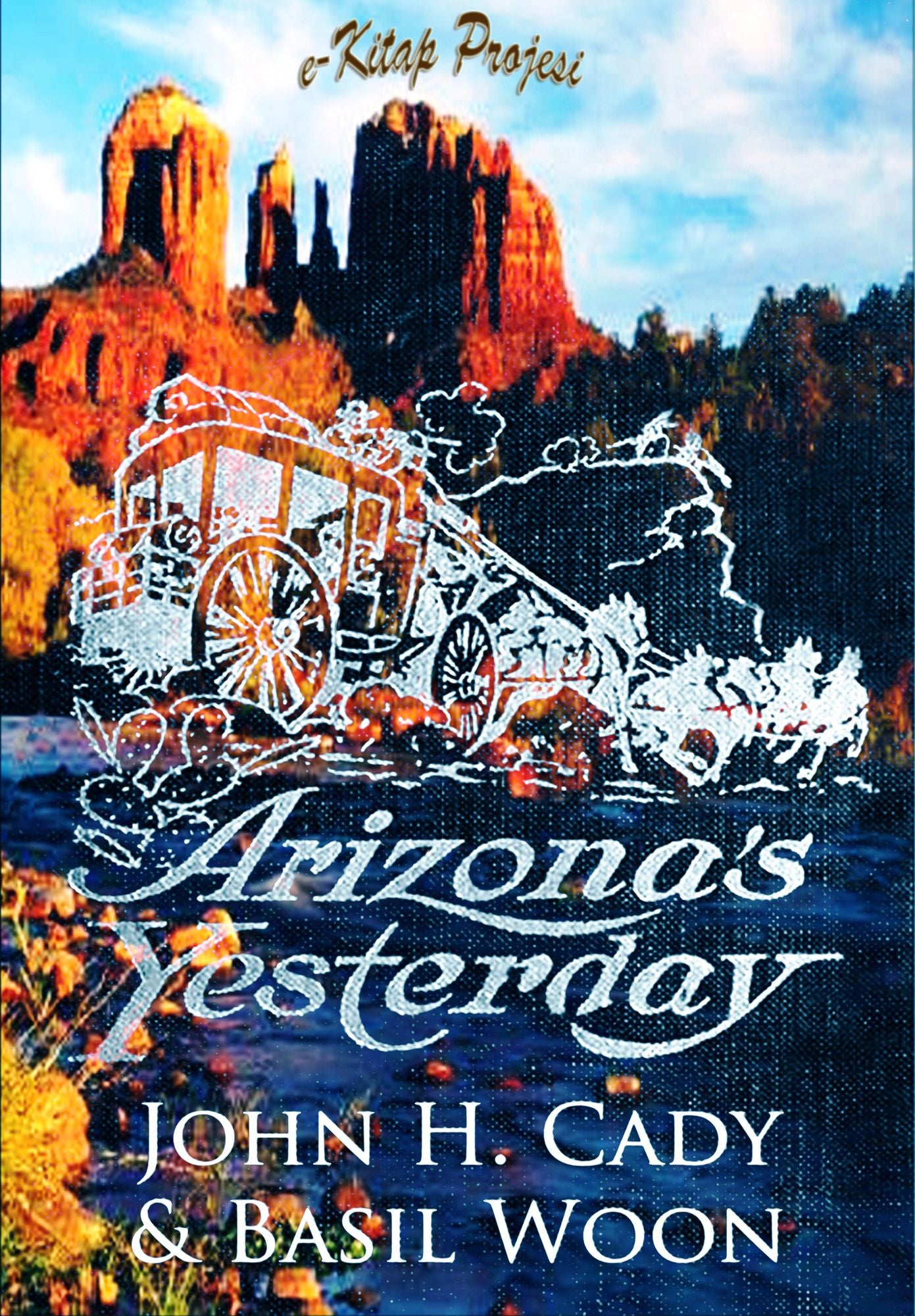 Arizona's Yesterday: [Illustrated]