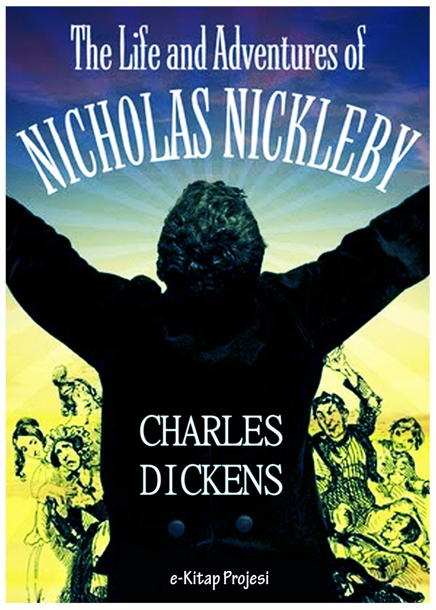 The Life and Adventures of Nicholas Nickleby