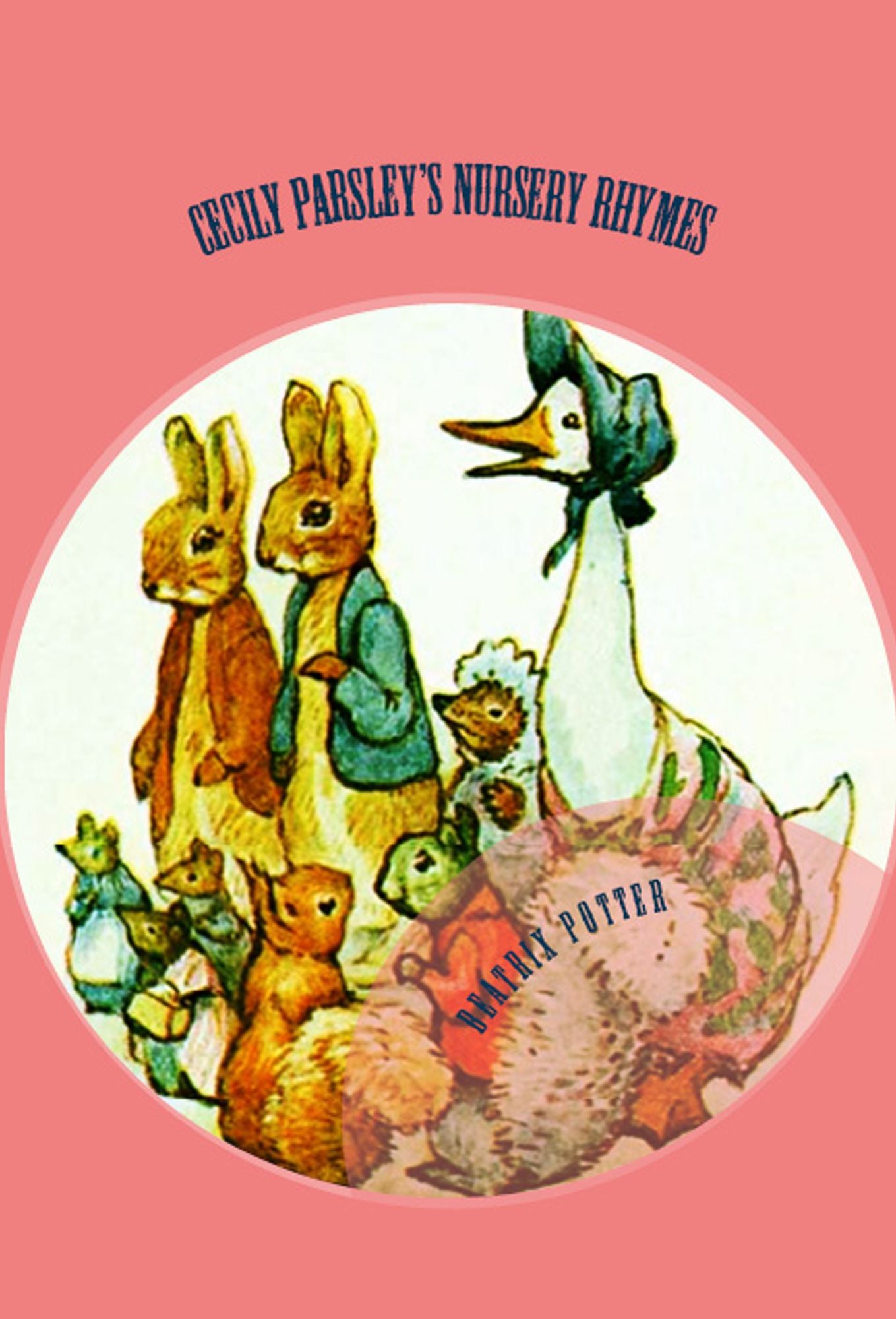 Cecily Parsley's Nursery Rhymes: "Illustrated"