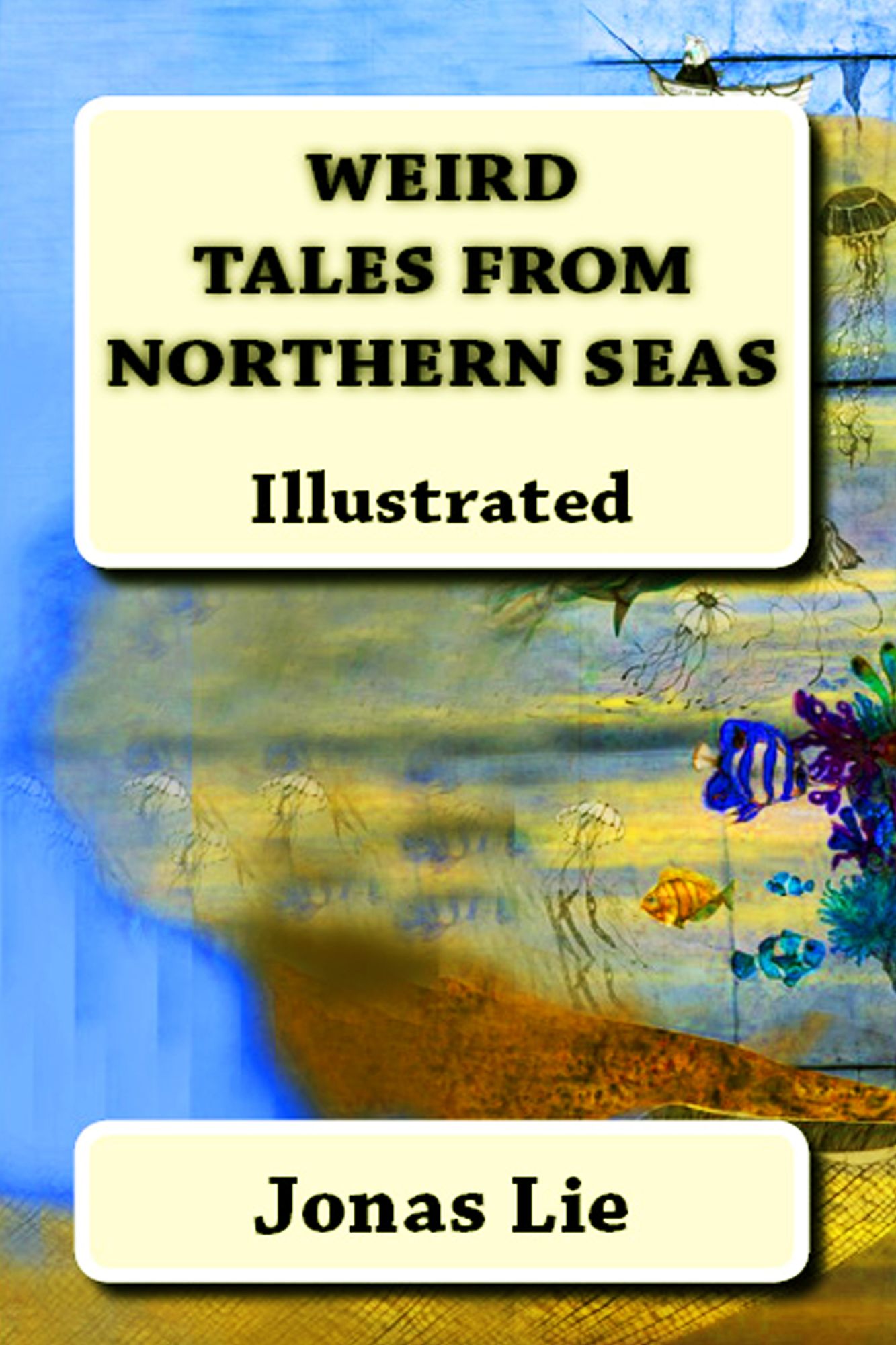 Weird Tales from Northern Seas: "Illustrated"