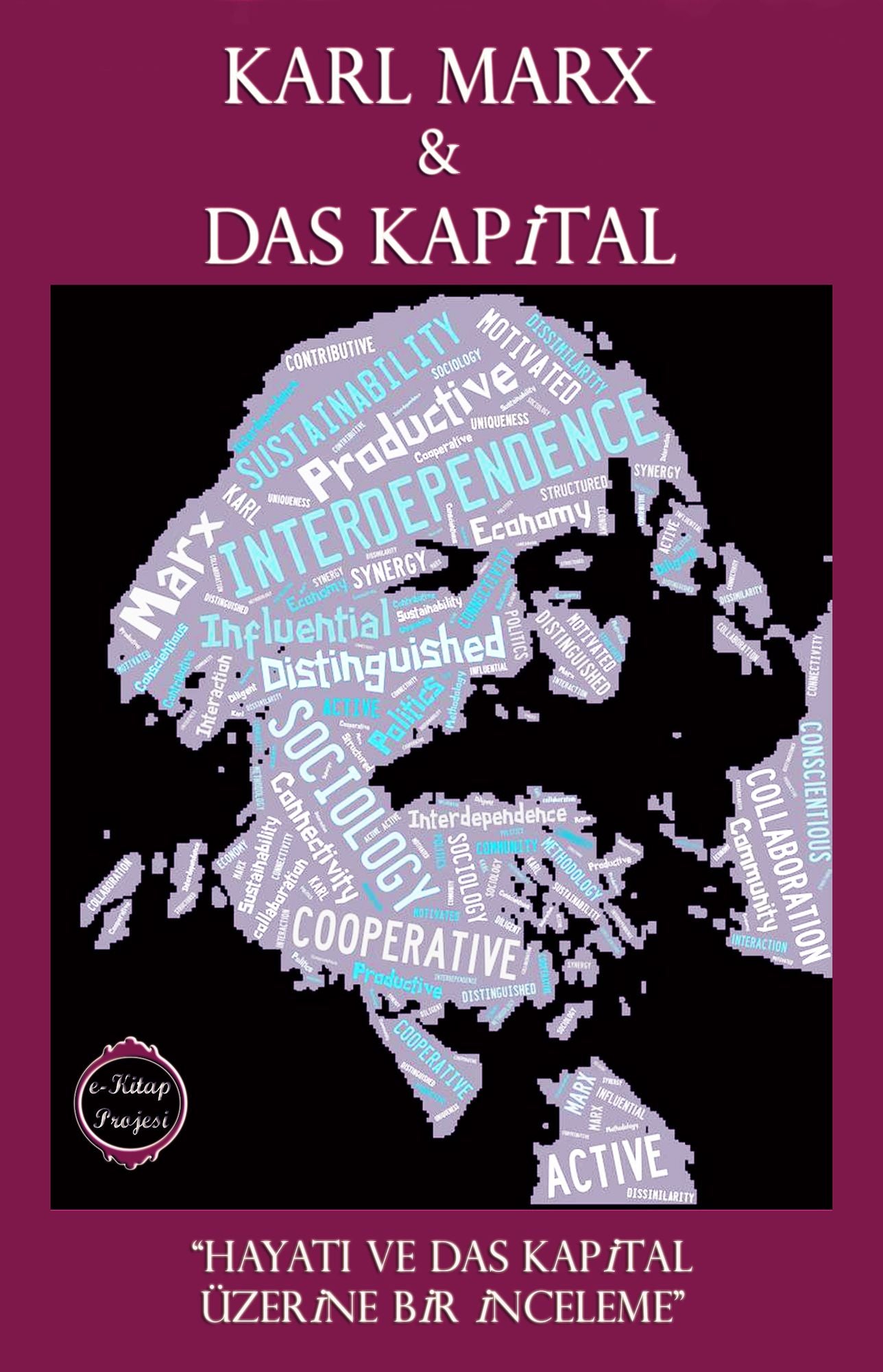 Das Kapital: "Hayati ve Das Kapital Uzerine Bir Inceleme"