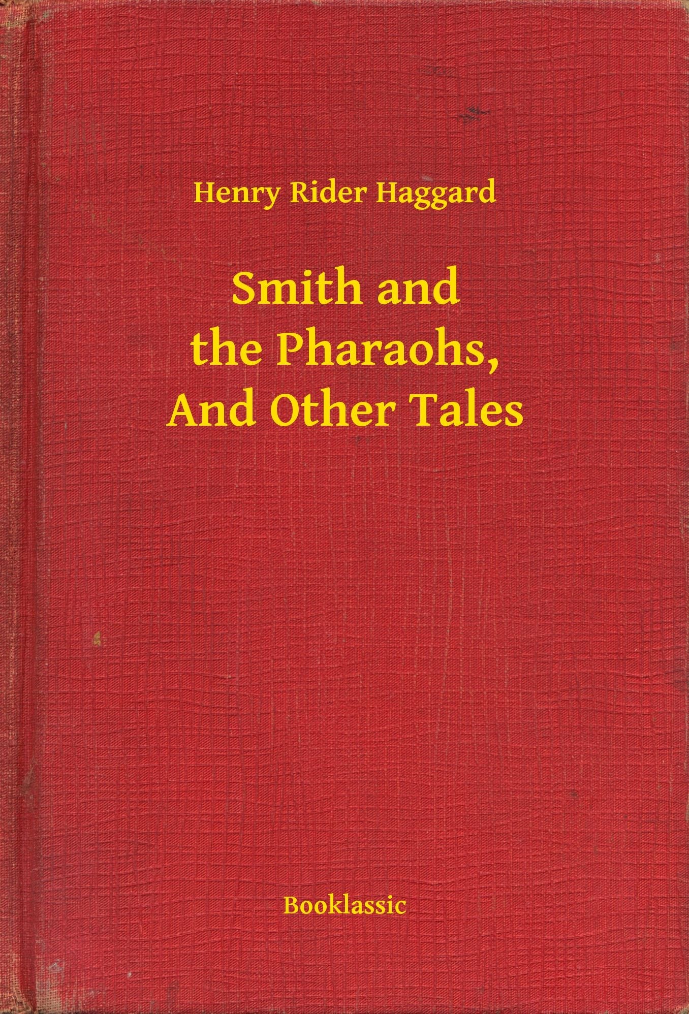 Smith and the Pharaohs, And Other Tales