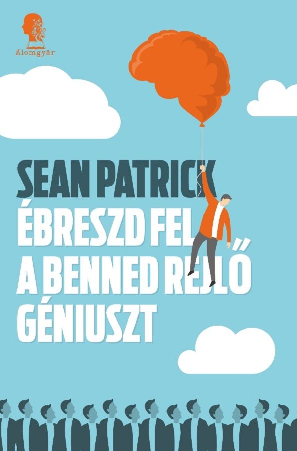 Ébreszd fel a benned rejlő géniuszt