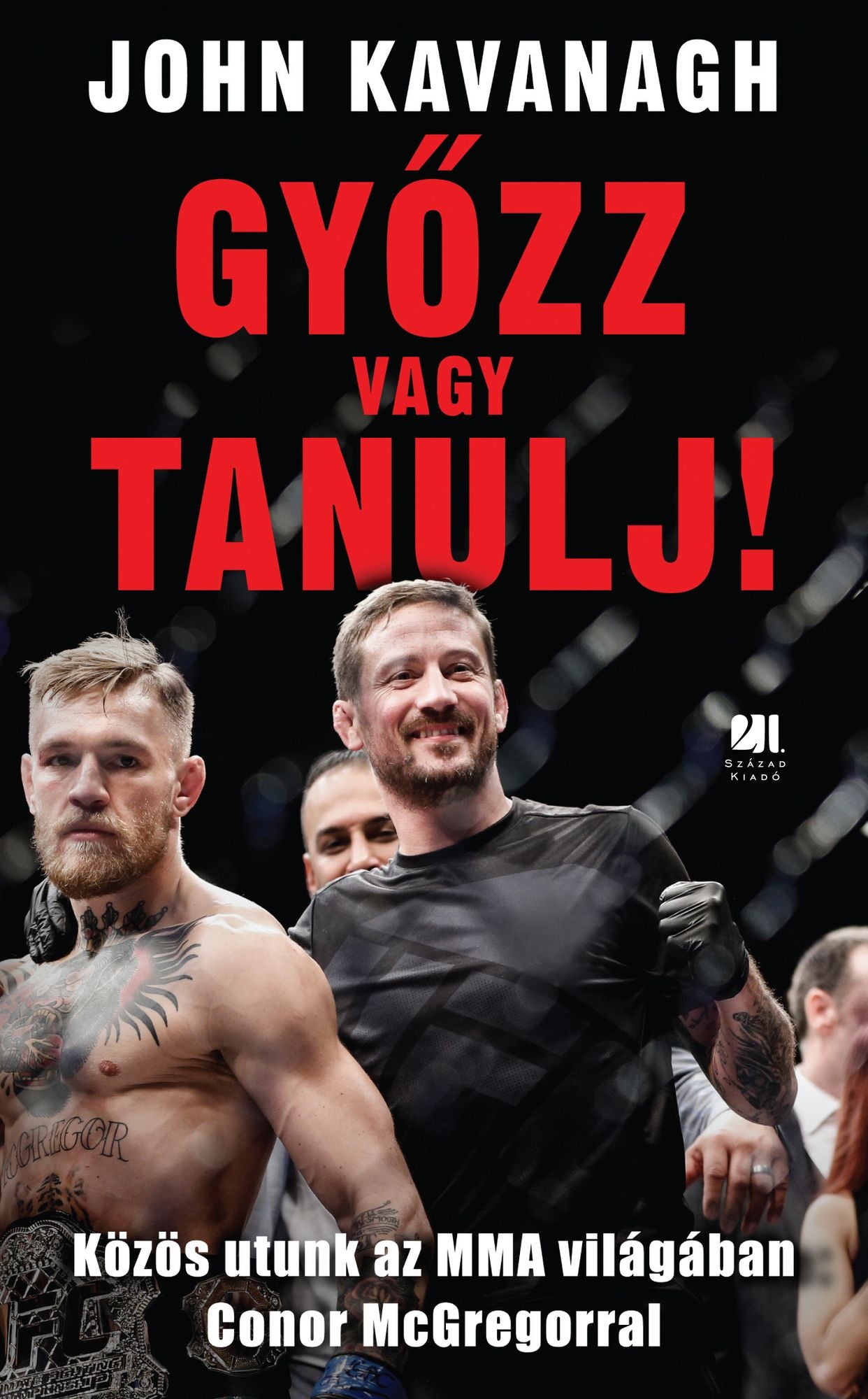 Gy: Közös utunk az MMA világában Conor McGregorral