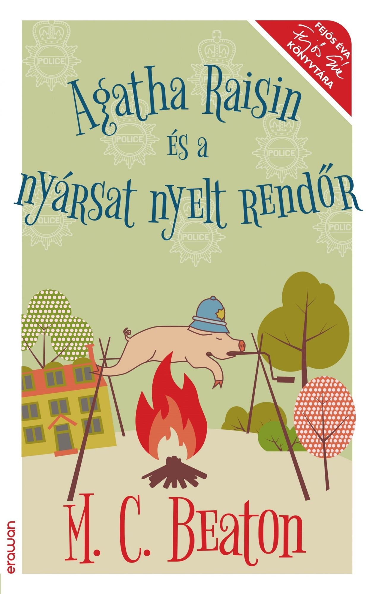 Agatha Raisin és a nyársat nyelt rendor
