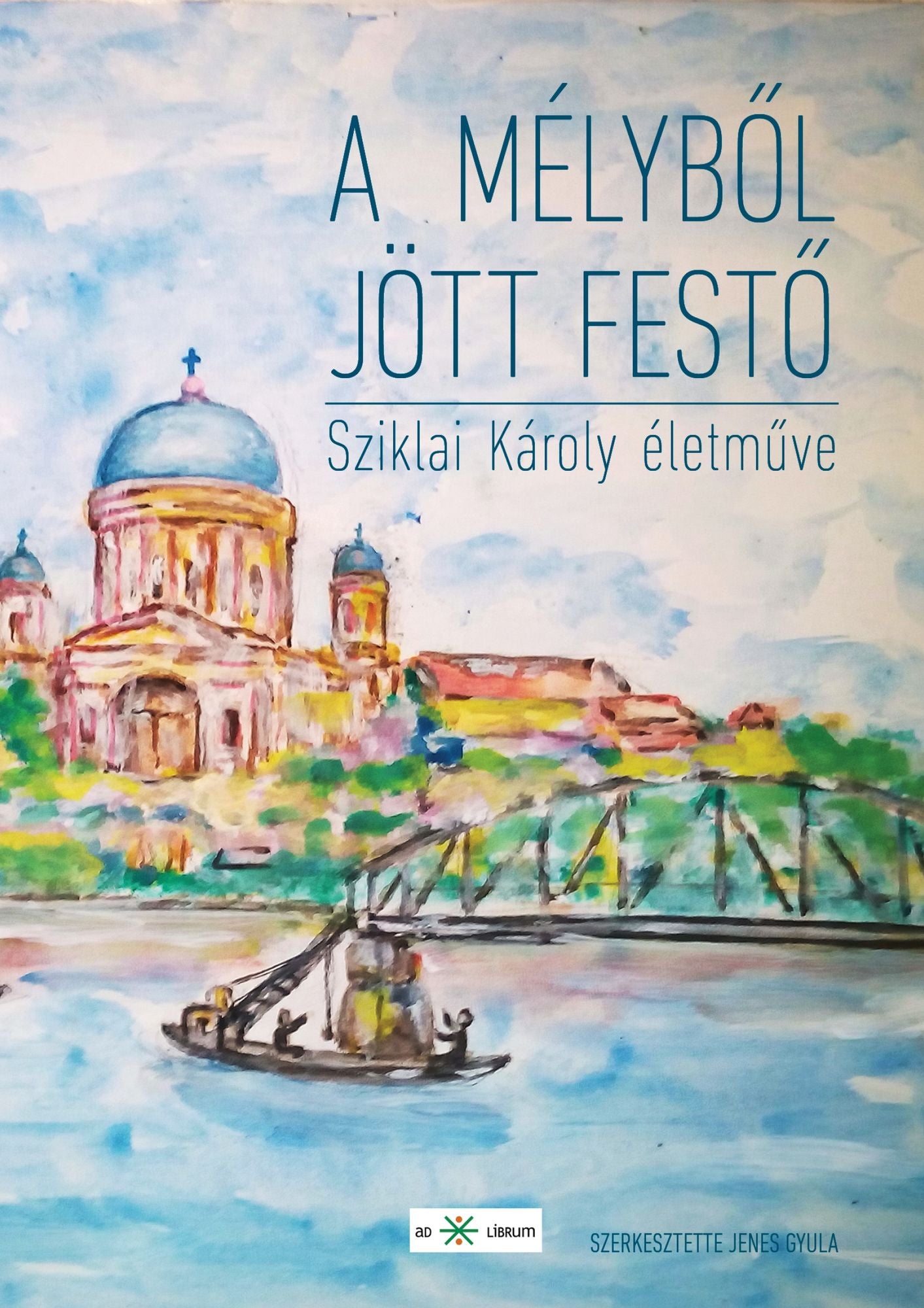 A mélyből jött festő: Sziklai Károly naiv festészete