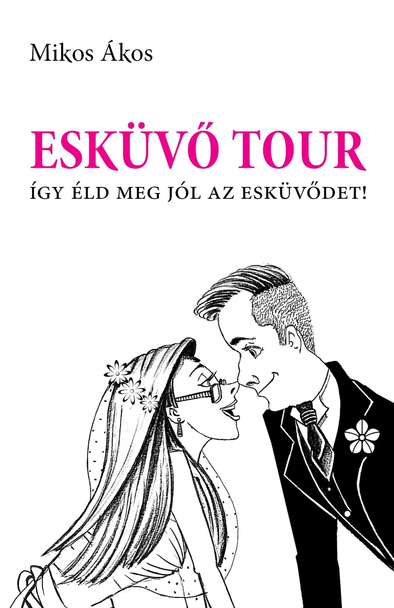 Esküv: Így éld meg jól az esküv