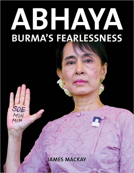 Abhaya: Burma's Fearlessness