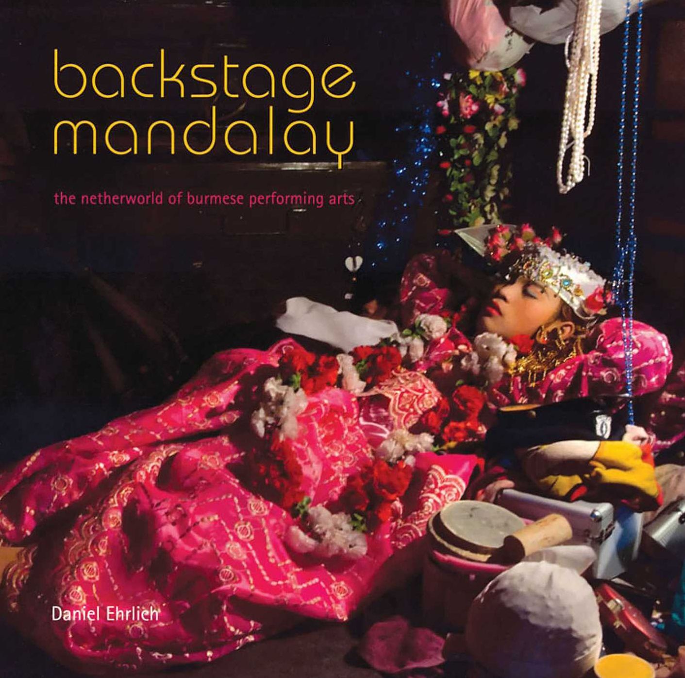 Backstage Mandalay: Burmese Street Performance