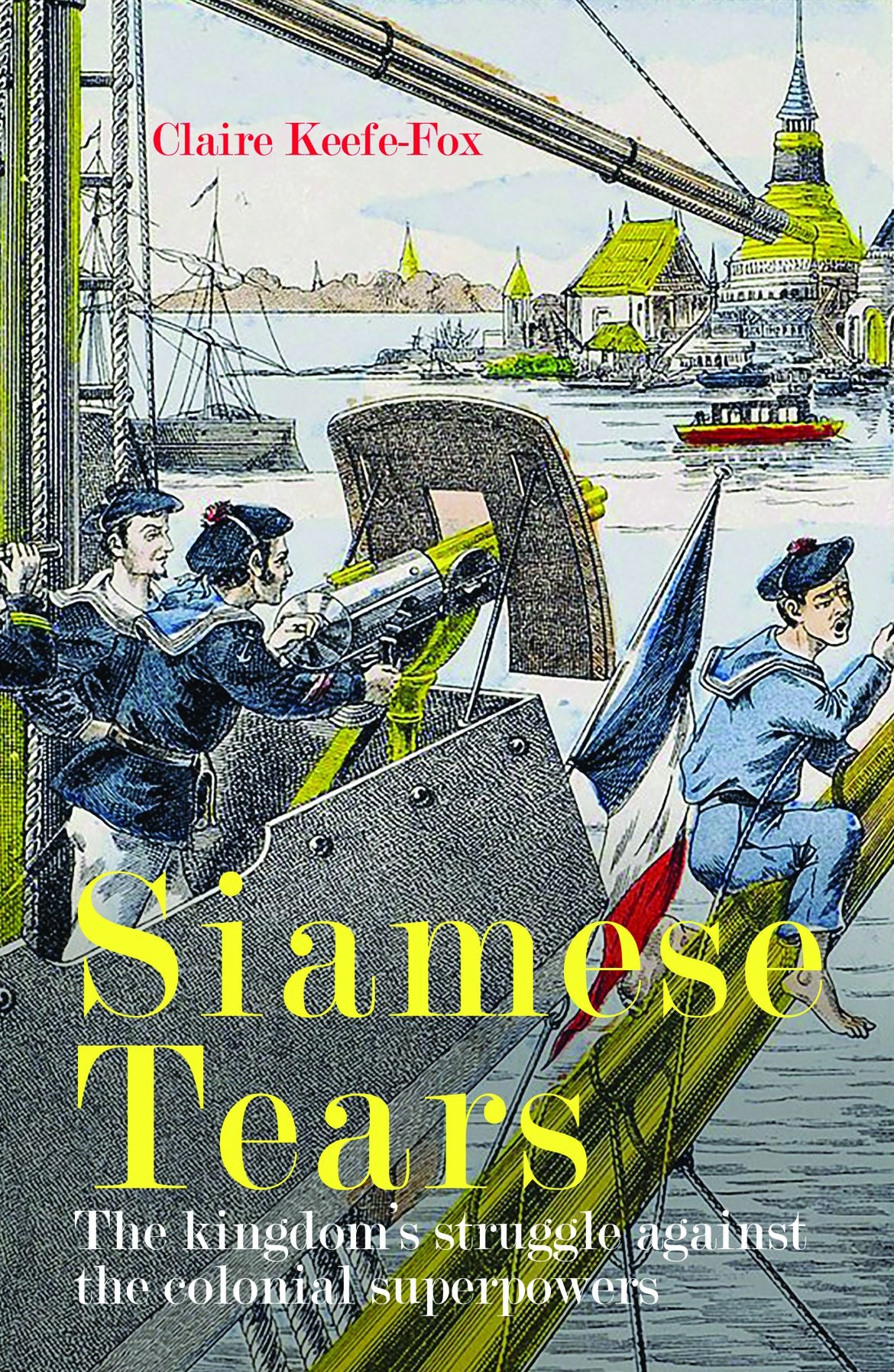 Siamese Tears: The Kingdom's Struggle Against the Colonial Superpowers