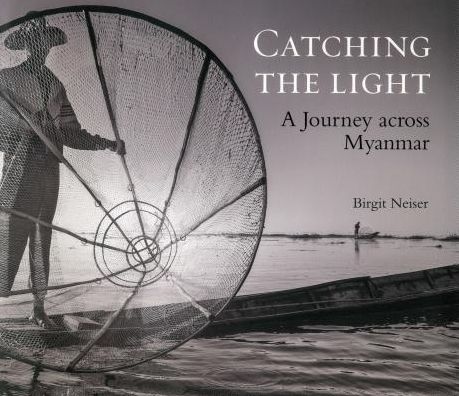 Catching the Light: A Journey Across Myanmar