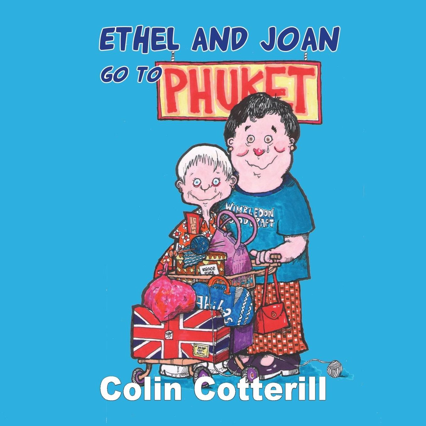 Ethel and Joan go to Phuket